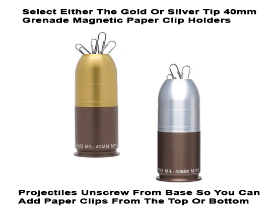 40mm Grenade Paper Clip Holder -- Magnetic 40mm Grenade Paper Clip Holder -- Magnetic